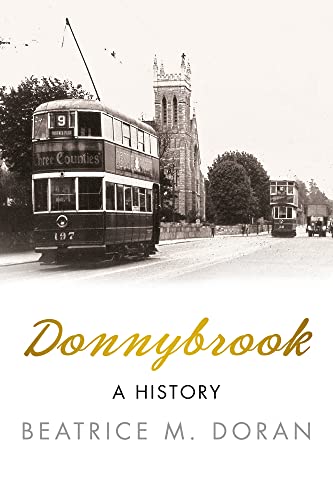 Stock image for Donnybrook: A History (Ireland in Old Photographs) for sale by WorldofBooks
