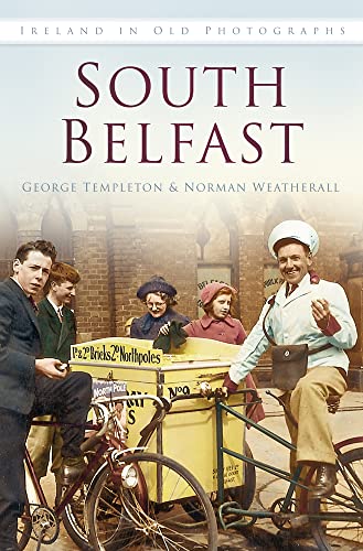 Stock image for South Belfast In Old Photographs (Ireland in Old Photographs) for sale by Tall Stories BA