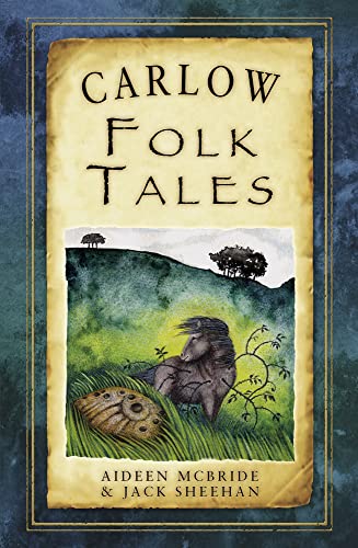 Beispielbild fr Carlow Folk Tales (Folk Tales: United Kingdom) zum Verkauf von Books From California
