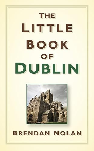 9781845888152: The Little Book of Dublin