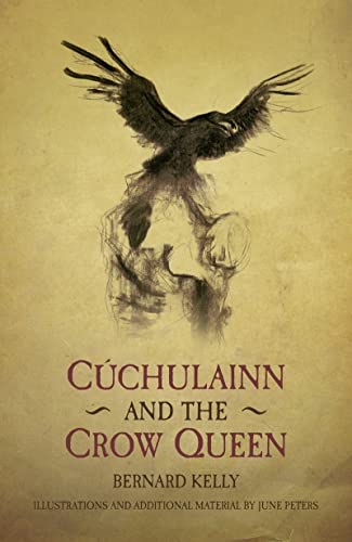 Stock image for Cuchulainn and the Crow Queen Ancient Legends Retold for sale by PBShop.store US