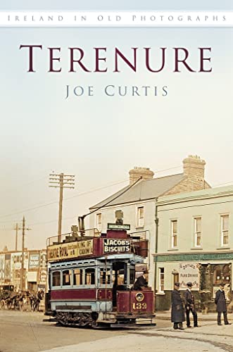 Stock image for Terenure in Old Photographs (Ireland in Old Photographs) for sale by WorldofBooks