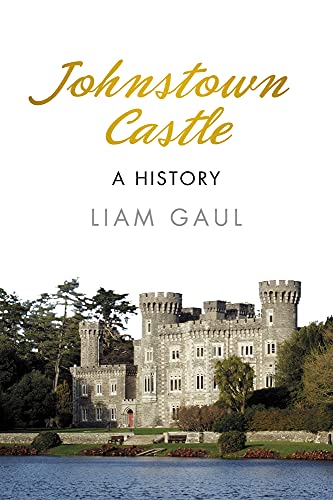 9781845888268: Johnstown Castle: A History