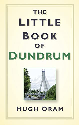 Beispielbild fr The Little Book of Dundrum zum Verkauf von Kennys Bookshop and Art Galleries Ltd.