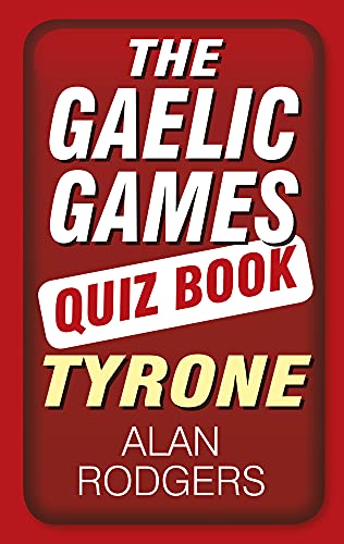 Stock image for The Gaelic Games Quiz Book: Tyrone for sale by WorldofBooks
