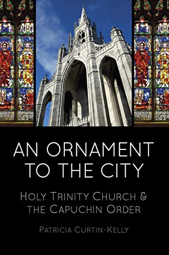 Stock image for An Ornament to the City: Holy Trinity & the Capuchin Order for sale by WorldofBooks