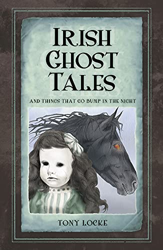 Imagen de archivo de Irish Ghost Tales: And Things that Go Bump in the Night a la venta por SecondSale