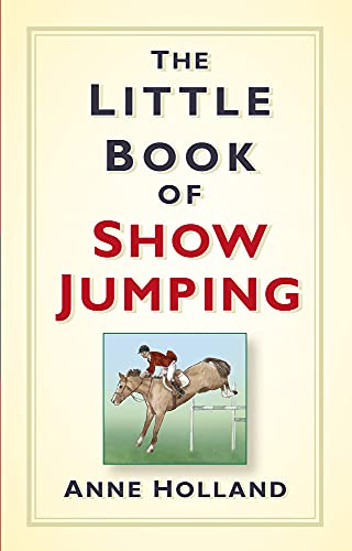Stock image for The Little Book of Show Jumping for sale by Books From California