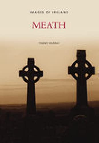 Beispielbild fr Images of Meath (Images of Ireland) zum Verkauf von AwesomeBooks