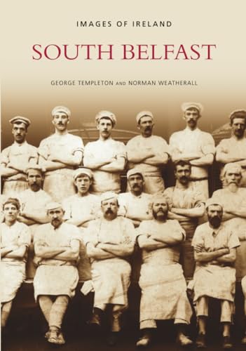 Stock image for South Belfast: Images of Ireland for sale by WorldofBooks