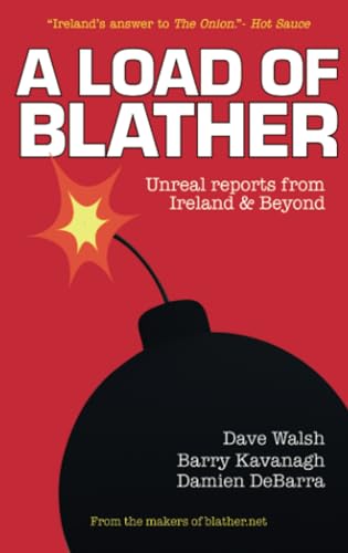 Stock image for A Load of Blather, Unreal Reports from Ireland and Beyond for sale by Tall Stories BA