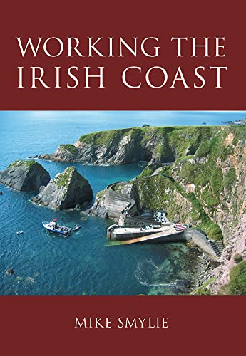 Beispielbild fr Working the Irish Coast zum Verkauf von WorldofBooks