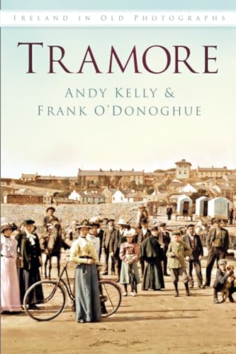 Stock image for Tramore: Ireland in Old Photographs for sale by WorldofBooks