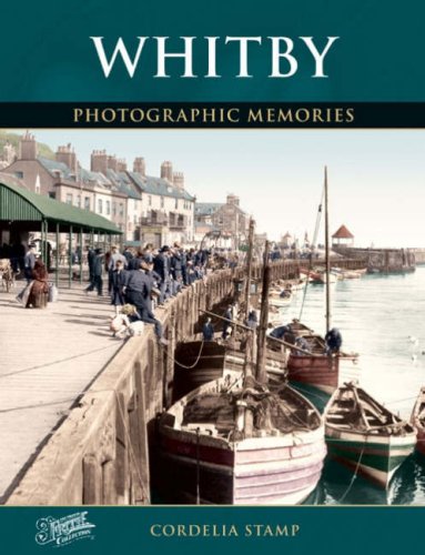 Whitby (Photographic Memories) (9781845890124) by Francis Frith; Cordelia Stamp