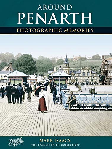 Stock image for Around Penarth: Photographic Memories for sale by AwesomeBooks