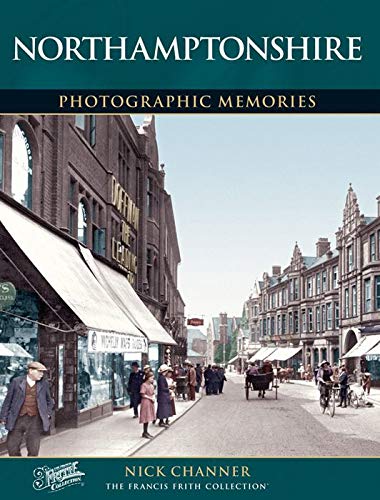 Beispielbild fr Northamptonshire: Photographic Memories zum Verkauf von WorldofBooks