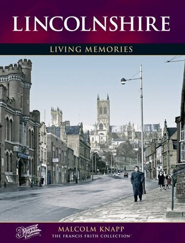 Lincolnshire: Living Memories (9781845890803) by Francis Frith