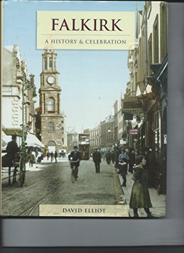Stock image for Falkirk A History and Celebration for sale by WorldofBooks