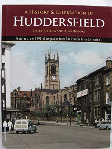 Stock image for Huddersfield: A History and Celebration for sale by WorldofBooks