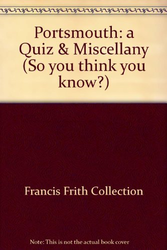 9781845892463: Portsmouth: a Quiz & Miscellany (So you think you know?)