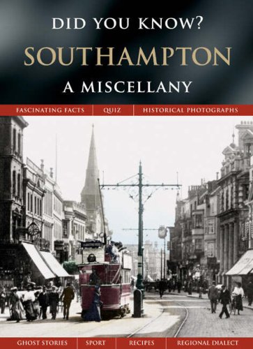 Imagen de archivo de Southampton: A Miscellany (Did You Know?) a la venta por WorldofBooks