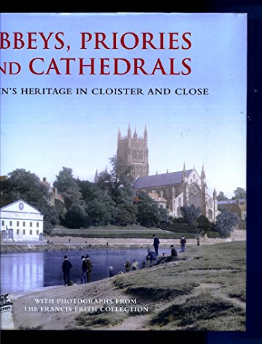 Imagen de archivo de Abbeys, Priories and Cathedrals (Historic Britain S.) a la venta por WorldofBooks