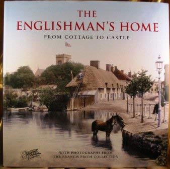 Stock image for The Englishman's Home: Cottages to Castles (Historic Britain S.) for sale by WorldofBooks