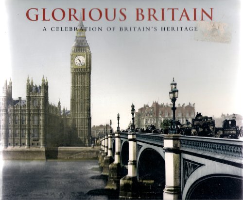 Stock image for Glorious Britain , a Celebration of Britain's Heritage for sale by WorldofBooks
