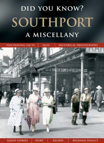 Southport: A Miscellany (Did You Know?) (9781845893422) by Francis Frith; Julia Skinner