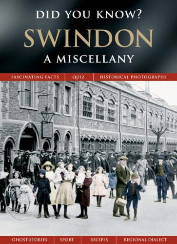 Swindon: A Miscellany (Did You Know?) (9781845893460) by Francis Frith; Julia Skinner