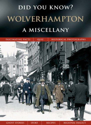 Imagen de archivo de Wolverhampton: A Miscellany (Did You Know?) a la venta por WorldofBooks