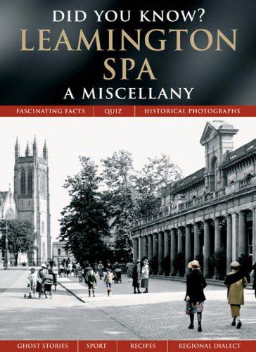 Stock image for Leamington Spa: A Miscellany (Did You Know?) for sale by WorldofBooks