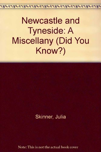 Beispielbild fr Newcastle and Tyneside: A Miscellany (Did You Know?) zum Verkauf von WorldofBooks