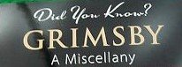 Beispielbild fr Did You Know? Grimsby: A Miscellany zum Verkauf von WorldofBooks