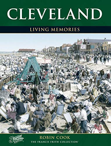 Cleveland: Living Memories (9781845894177) by Cook, Robin