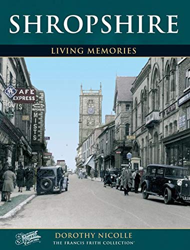 Shropshire: Living Memories (9781845894184) by Nicolle, Dorothy