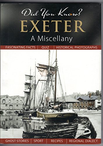 Stock image for Did You Know? Exeter: A Miscellany for sale by WorldofBooks