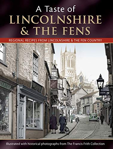 A Taste Of Lincolnshire And The Fens (9781845894535) by Skinner, Julia