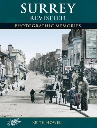 Surrey Revisited: Photographic Memories (9781845895129) by Howell, Keith