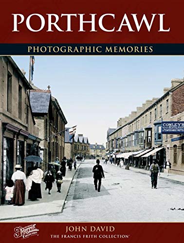 Porthcawl: Photographic Memories (9781845895143) by David, John