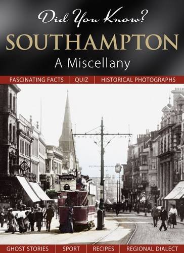 Stock image for Did You Know? Southampton: A Miscellany for sale by Reuseabook