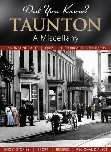 Stock image for Did You Know? Taunton: A Miscellany for sale by WorldofBooks