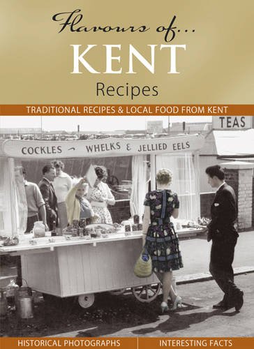 Beispielbild fr Flavours of Kent: Recipes zum Verkauf von Wonder Book