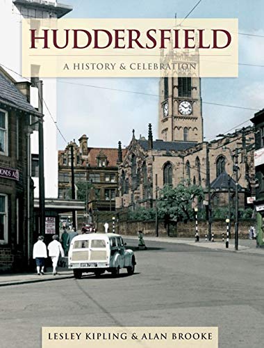 Beispielbild fr Huddersfield - A History And Celebration zum Verkauf von AwesomeBooks
