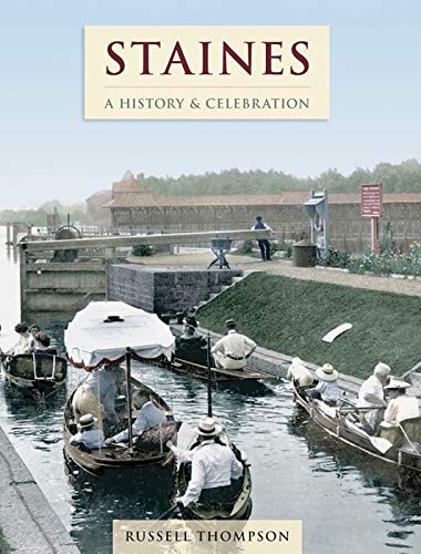 Staines - A History And Celebration (9781845896553) by Thompson, Russell