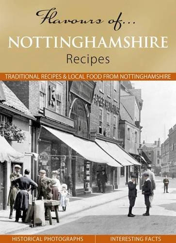 Stock image for Flavours of Nottinghamshire: Recipes for sale by WorldofBooks