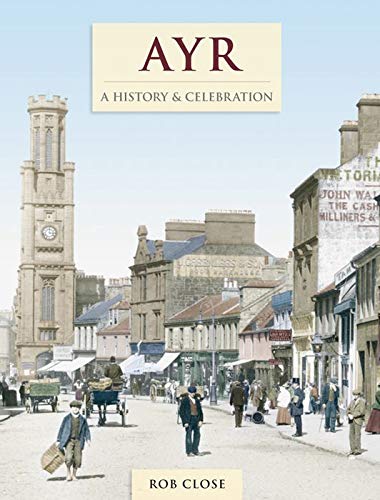 9781845896966: Ayr - A History And Celebration