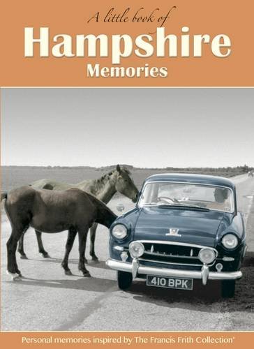 Stock image for Hampshire Memories: A Little Book of (A Little Book of Memories) for sale by WorldofBooks