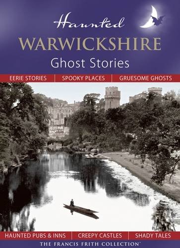 Beispielbild fr Haunted Warwickshire: Ghost Stories zum Verkauf von WorldofBooks