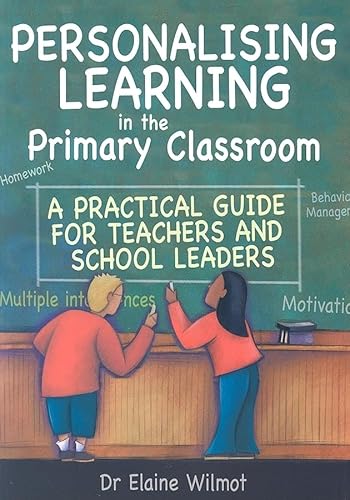 Beispielbild fr Personalising Learning in the Primary Classroom : A Practical Guide for Teachers and School Leaders zum Verkauf von Better World Books